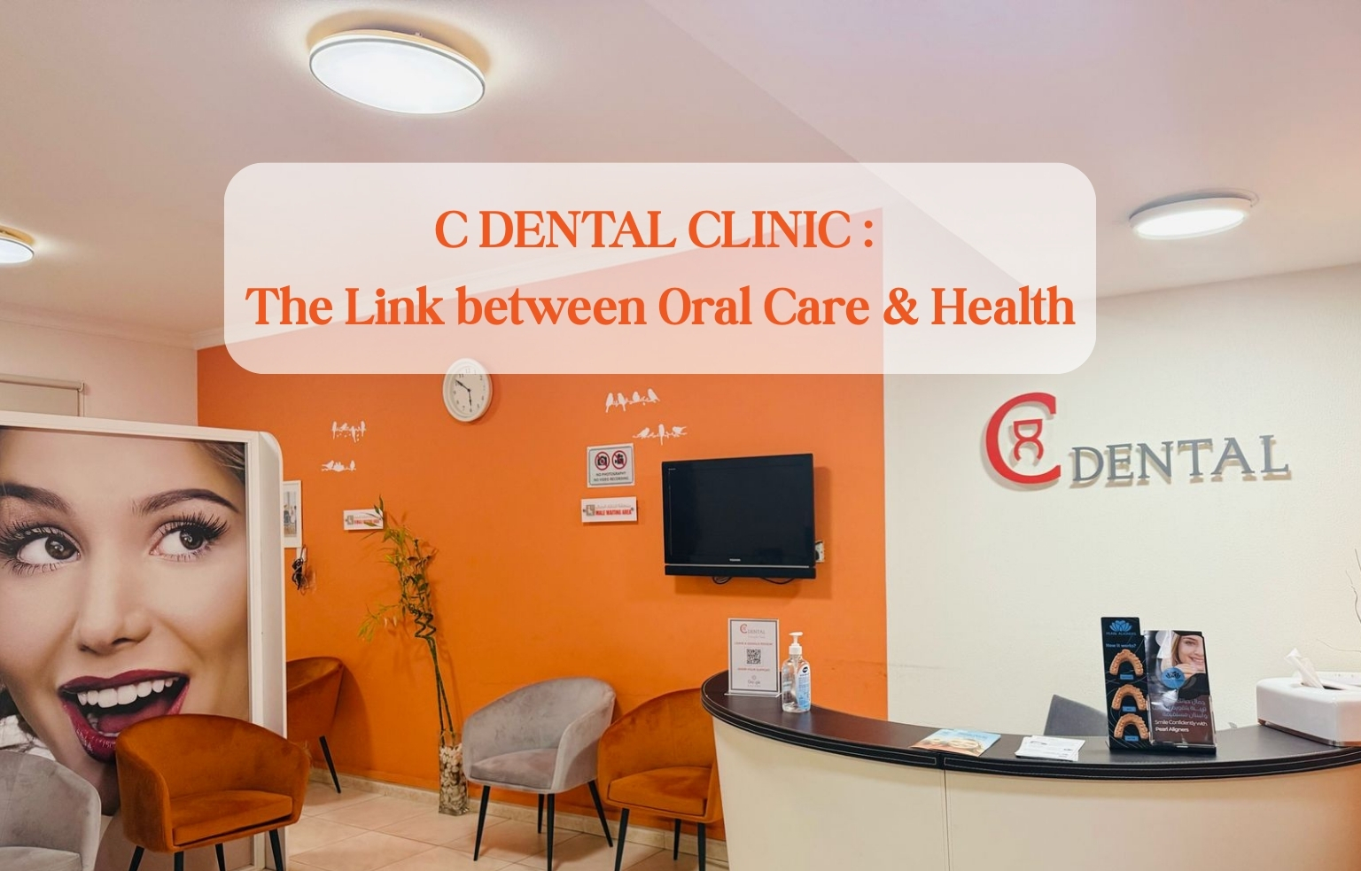 C Dental Clinic: The Link Between Oral Care & Health