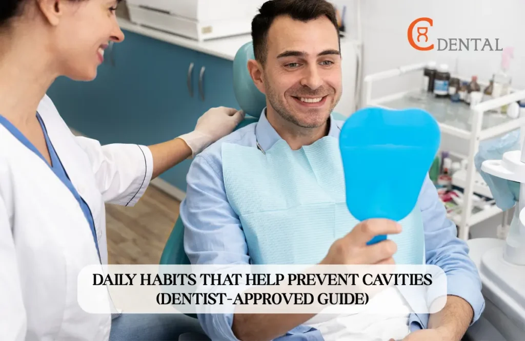 Daily Habits That Help Prevent Cavities (Dentist-Approved Guide)