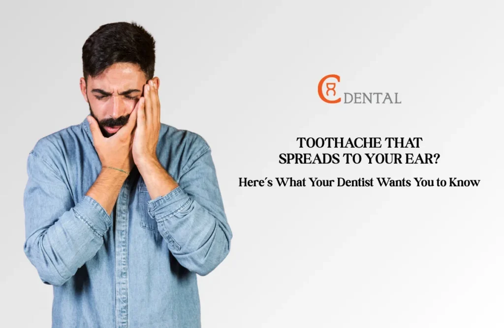 Toothache That Spreads to Your Ear? Here’s What Your Dentist Wants You to Know