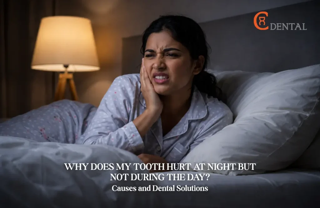 Why Does My Tooth Hurt at Night but Not During the Day Causes and Dental Solutions